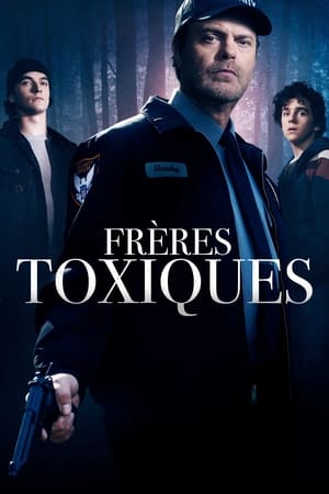 Frères toxiques