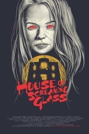 House of Screaming Glass